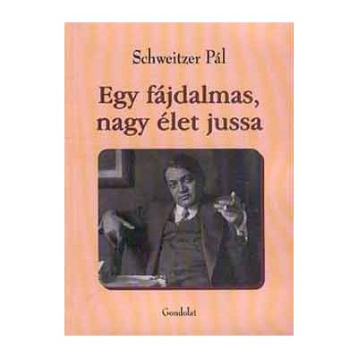 EGY FÁJDALMAS, NAGY ÉLET JUSSA. HÉT ÍRÁS ADY ENDRÉRŐL