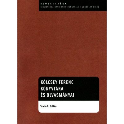KÖLCSEY FERENC KÖNYVTÁRA ÉS OLVASMÁNYAI