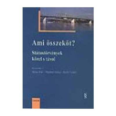 AMI ÖSSZEKÖT?