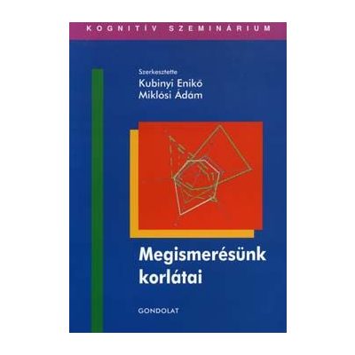 MEGISMERÉSÜNK KORLÁTAI