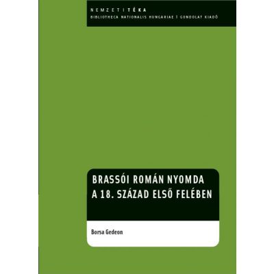 BRASSÓI ROMÁN NYOMDA A 18. SZÁZAD ELSŐ FELÉBEN