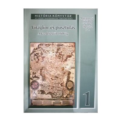 VIRÁGKOR ÉS PUSZTULÁS