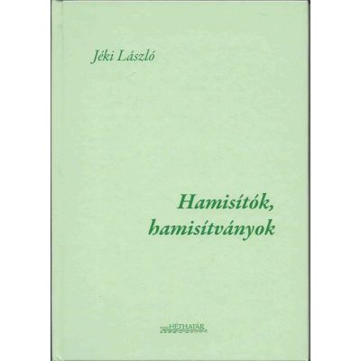 HAMISÍTÓK, HAMISÍTVÁNYOK