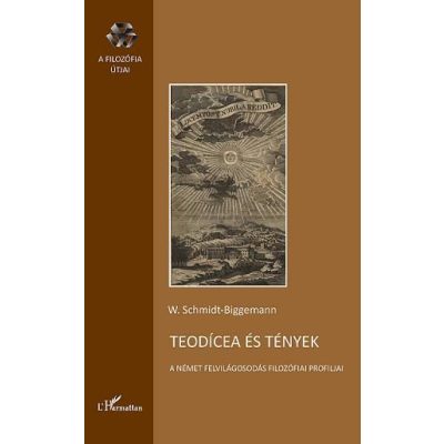 TEODÍCEA ÉS TÉNYEK. A NÉMET FELVILÁGOSODÁS FILOZÓFIAI PROFILJA