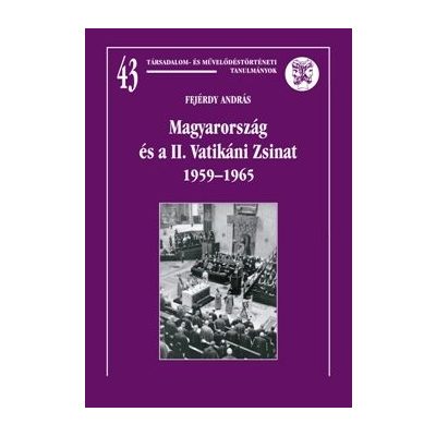 MAGYARORSZÁG ÉS A II. VATIKÁNI ZSINAT 1959-1965