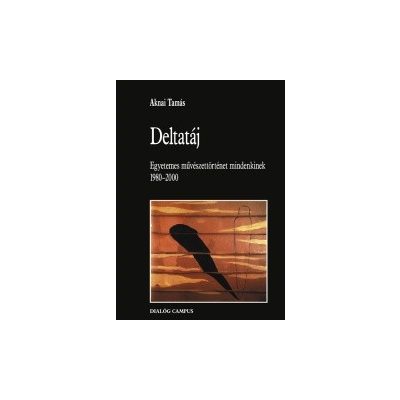 DELTATÁJ. EGYETEMES MŰVÉSZETTÖRTÉNET MINDENKINEK 1980-2000