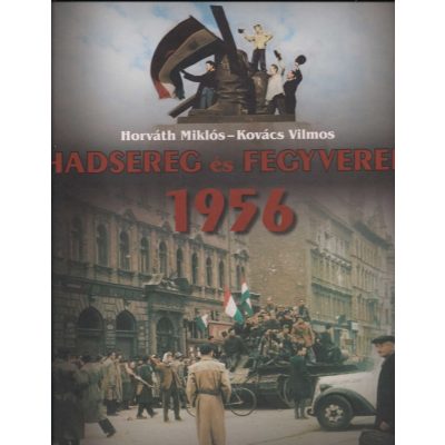 HADSEREG ÉS FEGYVEREK 1956