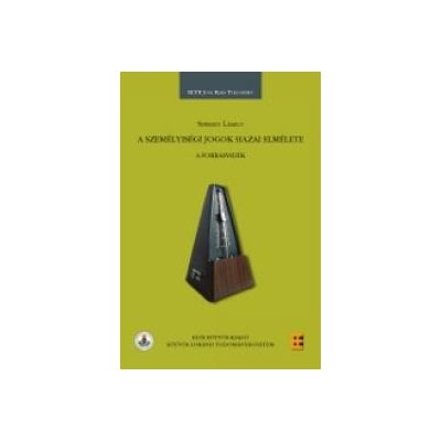 A SZEMÉLYISÉGI JOGOK HAZAI ELMÉLETE. A FORRÁSVIDÉK