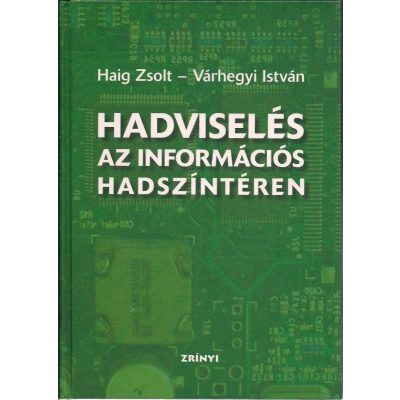 HADVISELÉS AZ INFORMÁCIÓS HADSZÍNTÉREN