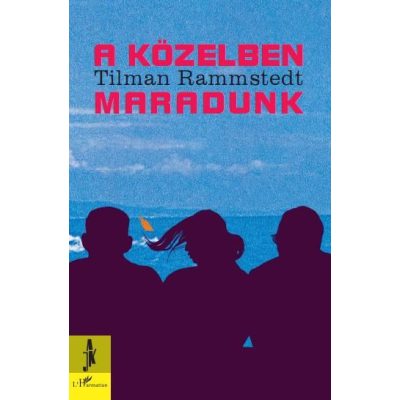 A KÖZELBEN MARADUNK
