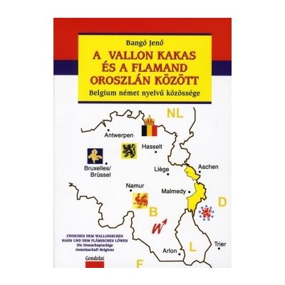 A VALLON KAKAS ÉS A FLAMAND OROSZLÁN KÖZÖTT