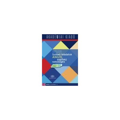 SZÓBELI FELADATOK ANGOL ALAPFOKÚ NYELVVIZSGÁRA