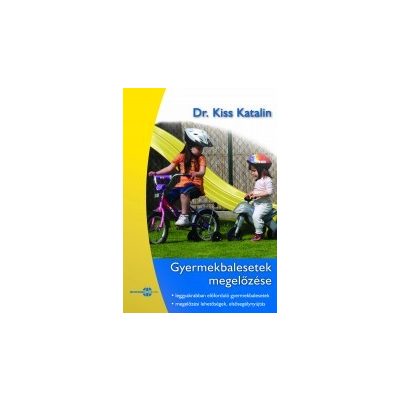 GYERMEKBALESETEK MEGELŐZÉSE
