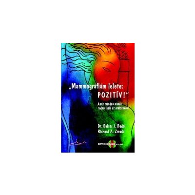 MAMMOGRÁFIÁM LELETE: POZITÍV!