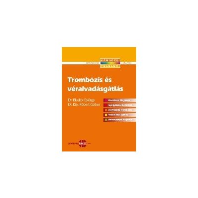 TROMBÓZIS ÉS VÉRALVADÁSGÁTLÁS