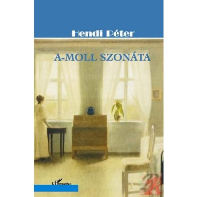 A-MOLL SZONÁTA. HÁROM SZÍNDARAB