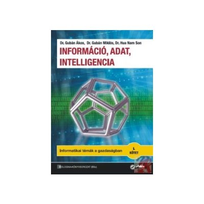 INFORMÁCIÓ, ADAT, INTELLIGENCIA