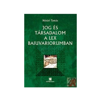 JOG ÉS TÁRSADALOM A LEX BAIUVARIORUMBAN