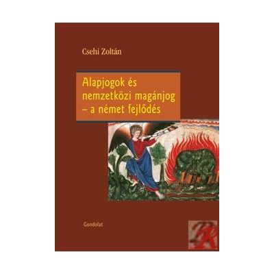 ALAPJOGOK ÉS NEMZETKÖZI MAGÁNJOG – A NÉMET FEJLŐDÉS