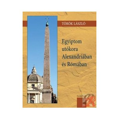 EGYIPTOM UTÓKORA ALEXANDRIÁBAN ÉS RÓMÁBAN
