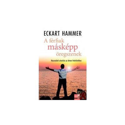 A FÉRFIAK MÁSKÉPP ÖREGSZENEK