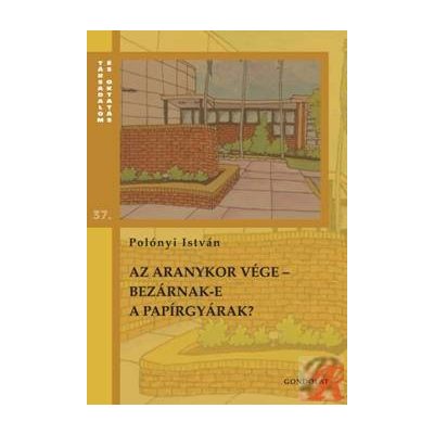 AZ ARANYKOR VÉGE - BEZÁRNAK-E A PAPÍRGYÁRAK?