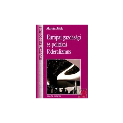 EURÓPAI GAZDASÁGI ÉS POLITIKAI FÖDERALIZMUS