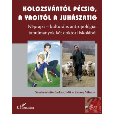 KOLOZSVÁRTÓL PÉCSIG, A YAOITÓL A JUHÁSZATIG