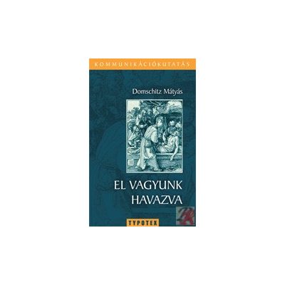 EL VAGYUNK HAVAZVA