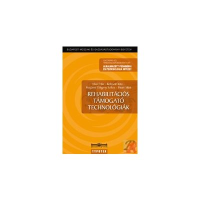 REHABILITÁCIÓS TÁMOGATÓ TECHNOLÓGIÁK