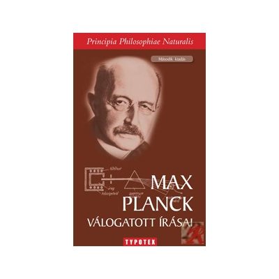 MAX PLANCK VÁLOGATOTT ÍRÁSAI