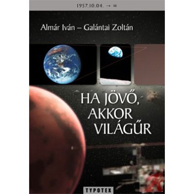 HA JÖVŐ, AKKOR VILÁGŰR