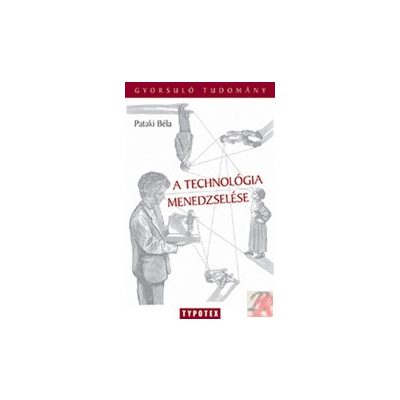 A TECHNOLÓGIA MENEDZSELÉSE