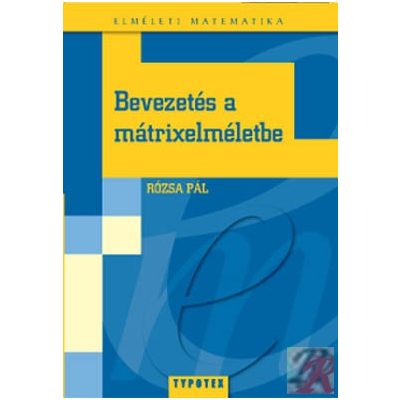 BEVEZETÉS A MÁTRIXELMÉLETBE