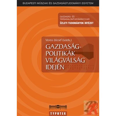 GAZDASÁGPOLITIKÁK VILÁGVÁLSÁG IDEJÉN