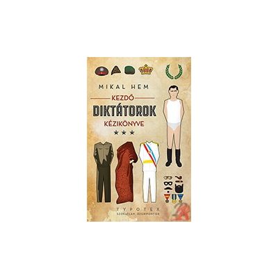 KEZDŐ DIKTÁTOROK KÉZIKÖNYVE