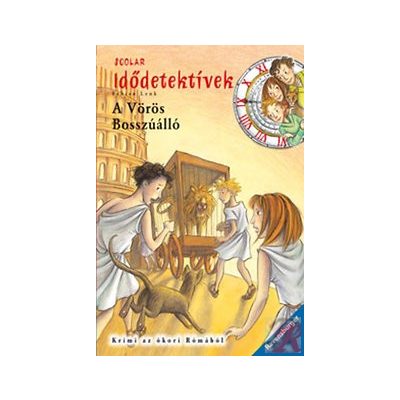 A VÖRÖS BOSSZÚÁLLÓ - Idődetektívek 4.