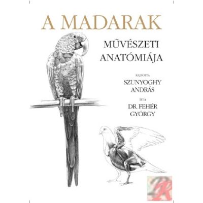 A MADARAK MŰVÉSZETI ANATÓMIÁJA