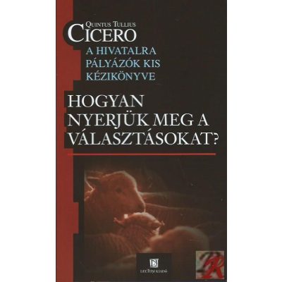 HOGYAN NYERJÜK MEG A VÁLASZTÁSOKAT?