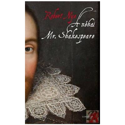 A NÉHAI MR. SHAKESPEARE