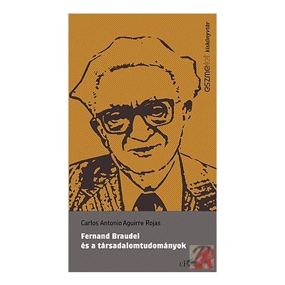 FERNAND BRAUDEL ÉS A TÁRSADALOMTUDOMÁNYOK