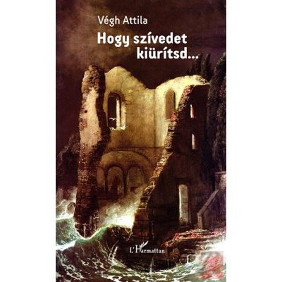 HOGY SZÍVEDET KIÜRÍTSD…