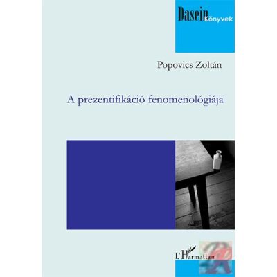 A PREZENTIFIKÁCIÓ FENOMENOLÓGIÁJA