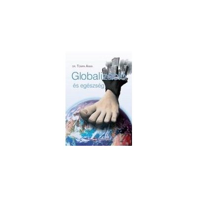 GLOBALIZÁCIÓ ÉS EGÉSZSÉG
