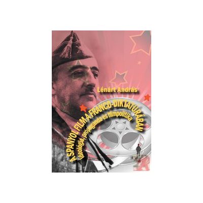 A SPANYOL FILM A FRANCO-DIKTATÚRÁBAN