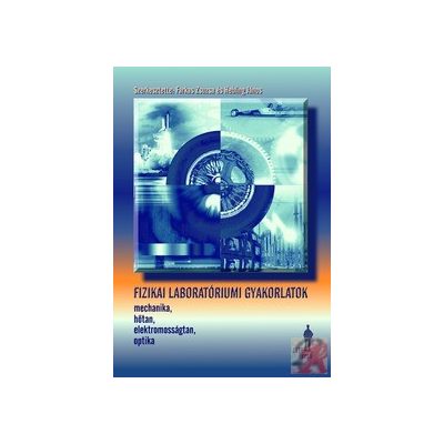 FIZIKAI LABORATÓRIUMI GYAKORLATOK