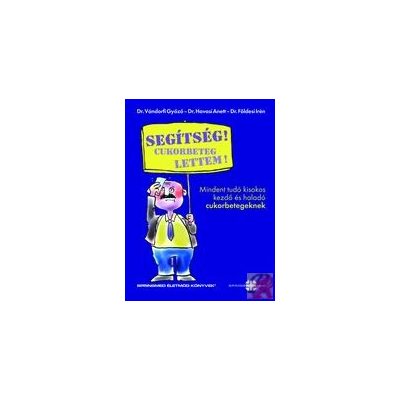 SEGÍTSÉG! CUKORBETEG LETTEM! 