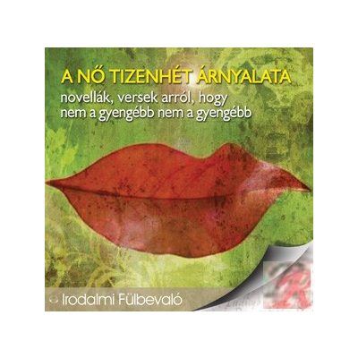 A NŐ TIZENHÉT ÁRNYALATA - hangoskönyv