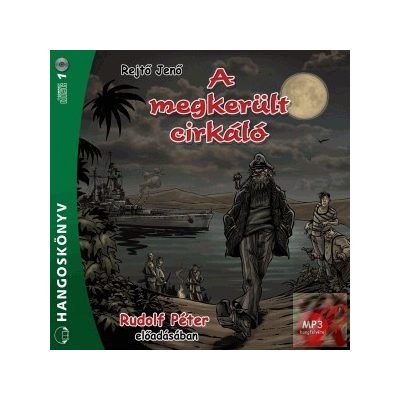 A MEGKERÜLT CIRKÁLÓ - hangoskönyv