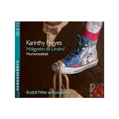 HÖLGYEIM ÉS URAIM! - hangoskönyv